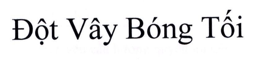 Nhãn hiệu Đột Vây Bóng Tối  của TENCENT HOLDINGS LIMITED, số đơn 4-2022-36698