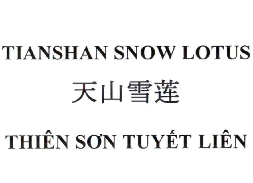 Nhãn hiệu TIANSHAN SNOW LOTUS THIÊN SƠN TUYẾT LIÊN [Tiānshān xuĕlián: hoa sen tuyết Thiên Sơn]  của Công ty TNHH sản xuất, thương mại và dịch vụ Bông Sen, số đơn 4-2022-54224