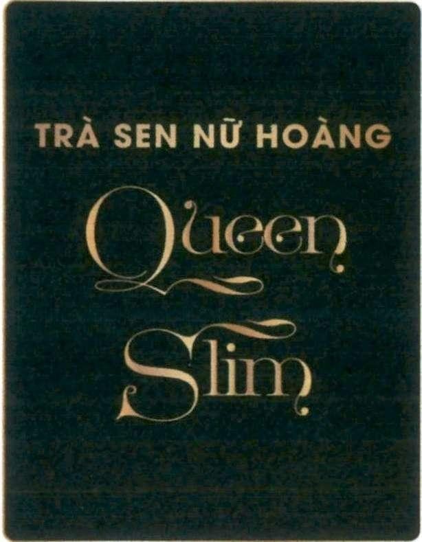 TRÀ SEN NỮ HOÀNG Queen Slim 
