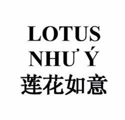 LOTUS NHƯ Ý [liánhua rúyì: hoa sen như ý] 