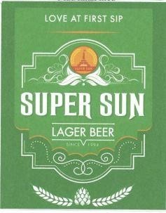 LOVE AT FIRST SIP SUPER SUN SUPER SUN LAGER BEER SINCE 1994 