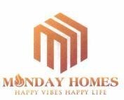 MONDAY HOMES HAPPY VIBES HAPPY LIFE 