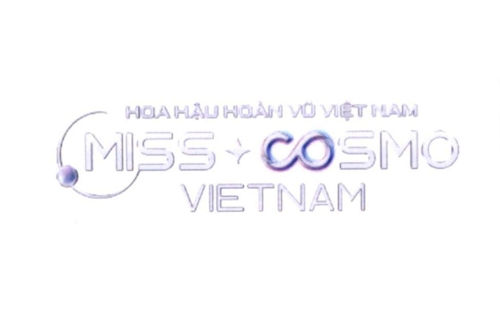 Nhãn hiệu HOA HẬU HOÀN VŨ VIỆT NAM MISS COSMO VIETNAM  của Công ty cổ phần Hoàn Vũ Sài Gòn, số đơn 4-2023-19411
