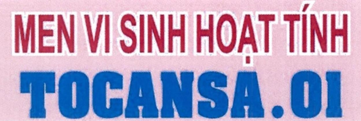 Trademark MEN VI SINH HOẠT TÍNH TOCANSA.01  of Cơ sở sản xuất Minh Tuấn, application No 4-2023-21114