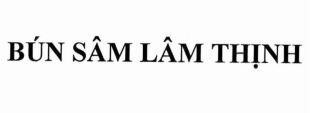 BÚN SÂM LÂM THỊNH 