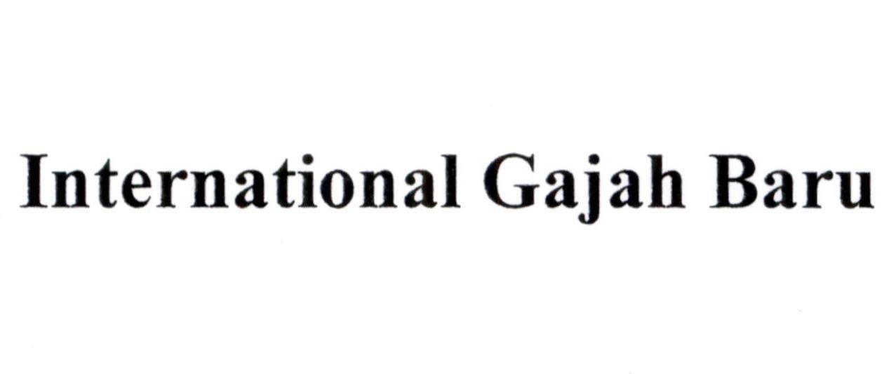 Nhãn hiệu International Gajah Baru  của Công ty TNHH thương mại dịch vụ Golden Mountain, số đơn 4-2023-23455