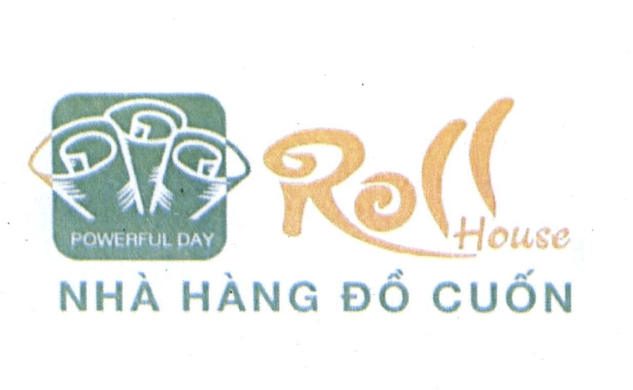 Nhãn hiệu Roll House POWERFUL DAY NHÀ HÀNG ĐỒ CUỐN  của Công ty TNHH thương mại và dịch vụ VINACARE, số đơn 4-2023-27275