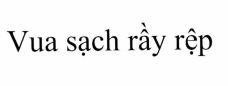 Vua sạch rầy rệp 