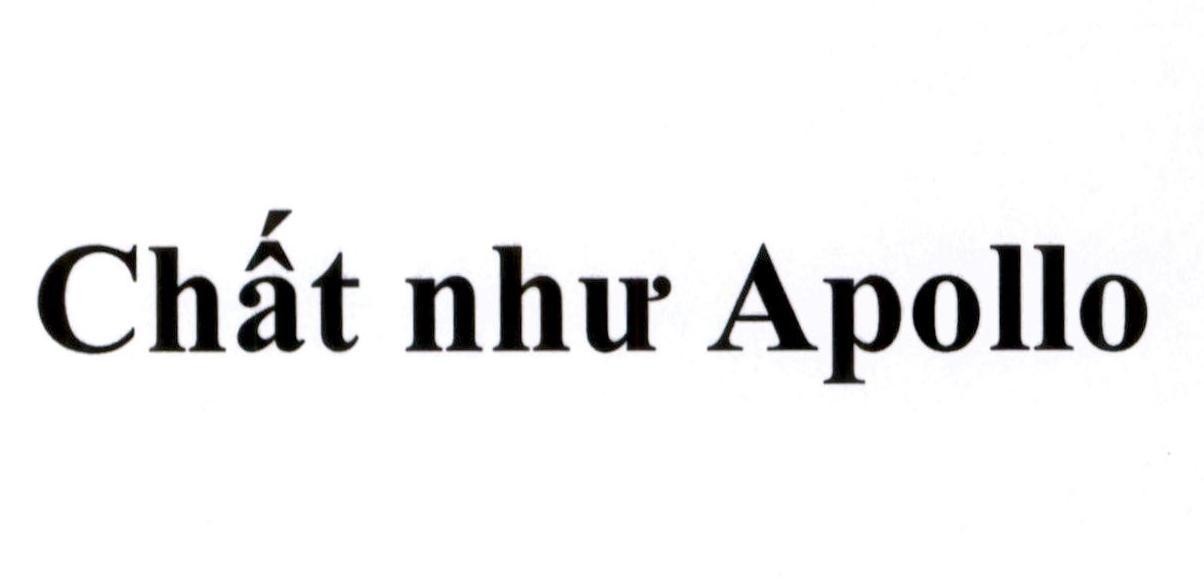 Nhãn hiệu Chất như Apollo  của Công ty cổ phần Tập đoàn APOLLO SILICONE, số đơn 4-2023-32046