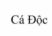 Nhãn hiệu Cá Độc  của Công ty cổ phần Skylife Group, số đơn 4-2023-33470