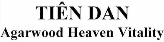 TIÊN DAN Agarwood Heaven Vitality 