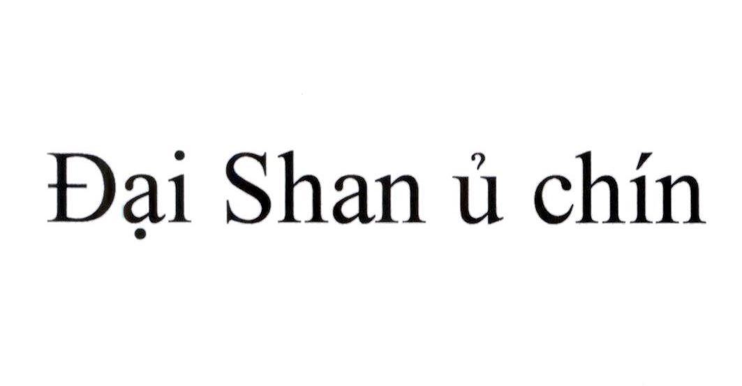 Nhãn hiệu Đại Shan ủ chín  của Công ty cổ phần thực phẩm HOMEFOOD, số đơn 4-2023-38452
