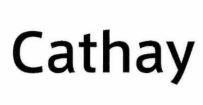 Nhãn hiệu Cathay  của CATHAY FINANCIAL HOLDING CO., LTD., số đơn 4-2024-00313