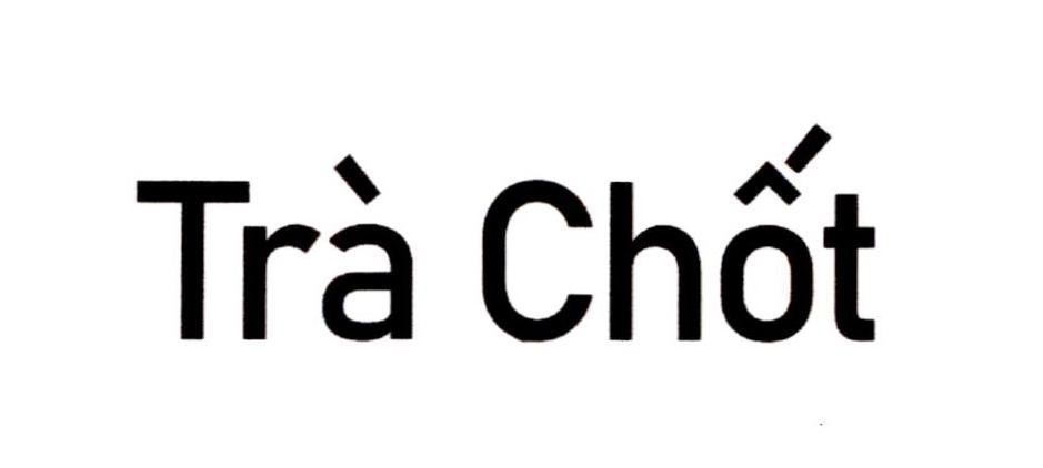 (ĐÃ CÓ PHÍ CB, THIẾU 60K)Công ty cổ phần Tập đoàn Thiên Vân Sơn的Trà Chốt 品牌, 申请号 4-2024-06705