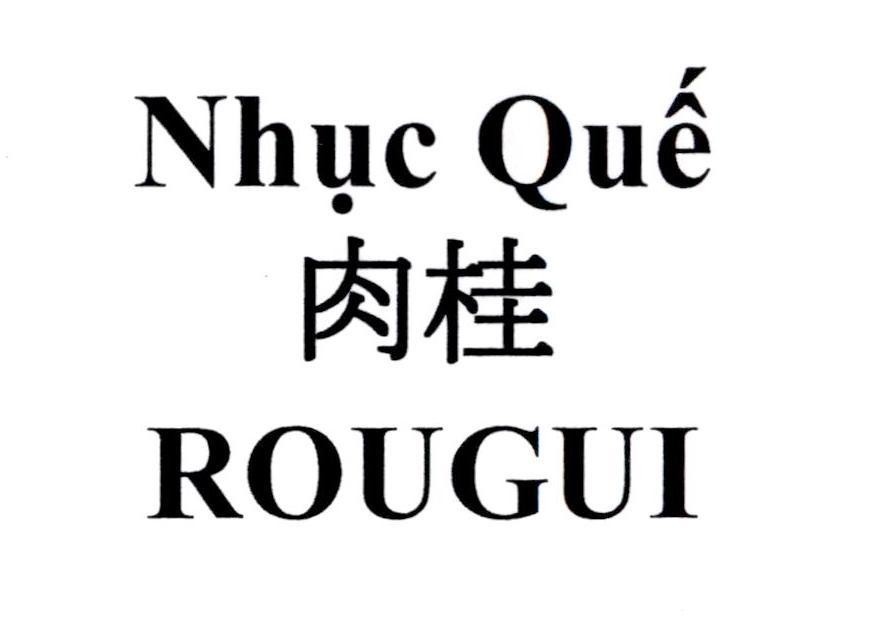 Nhục Quế ROUGUI [Ròuguì: nhục quế] 