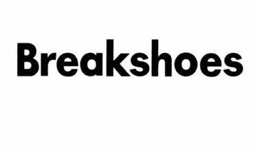 Nhãn hiệu Breakshoes  của CÔNG TY TNHH SẢN XUẤT - THƯƠNG MẠI HÙ KIỆT, số đơn 4-2024-25499