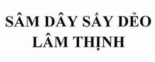 SÂM DÂY SẤY DẺO LÂM THỊNH 