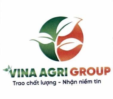VINA AGRI GROUP Trao chất lượng - Nhận niềm tin 