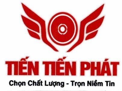 TIẾN TIẾN PHÁT Chọn Chất Lượng - Trọn Niềm Tin