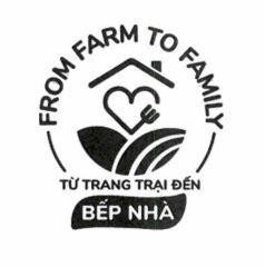 FROM FARM TO FAMILY TỪ TRANG TRẠI ĐẾN BẾP NHÀ 