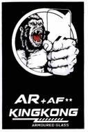 Nhãn hiệu AR+AF KINGKONG ARMOURED GLASS  của Công ty TNHH Gia Phát, số đơn 4-2024-42843