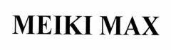 Nhãn hiệu MEIKI MAX  của Công ty TNHH quốc tế Vĩ Long, số đơn 4-2024-49336