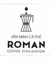 VĂN MINH CÀ PHÊ ROMAN COFFEE CIVILIZATION 