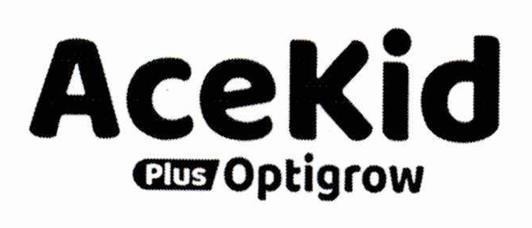 Trademark Acekid Plus Optigrow  of HEI LONG JIANG FEIHE DAIRY CO., LTD., application No 4-2025-03195