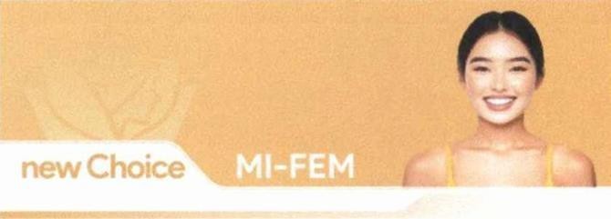 Nhãn hiệu new Choice MI-FEM  của DKT INTERNATIONAL, INC, số đơn 4-2025-04511