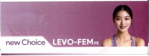 Nhãn hiệu new Choice LEVO-FEM FE  của DKT INTERNATIONAL, INC, số đơn 4-2025-04512