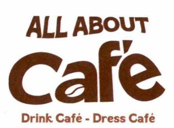 ALL ABOUT Café Drink Café - Dress Café 