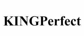 Nhãn hiệu KINGPerfect  của Công ty TNHH thương mại dịch vụ Golden Mountain, số đơn 4-2025-15675