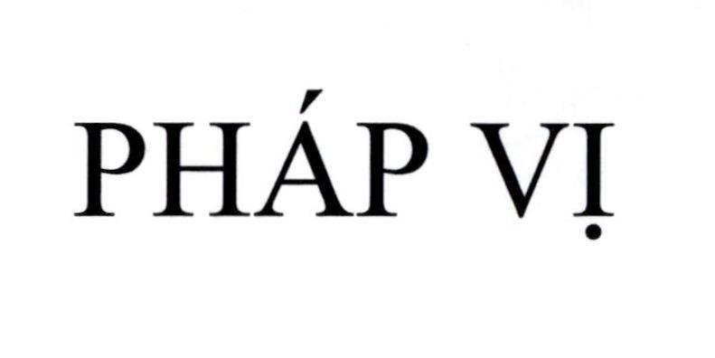 Nhãn hiệu PHÁP VỊ  của Công ty cổ phần thực phẩm HOMEFOOD, số đơn 4-2025-17178