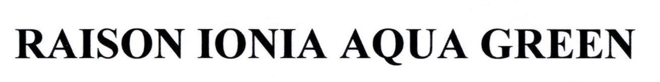RAISON IONIA AQUA GREEN 