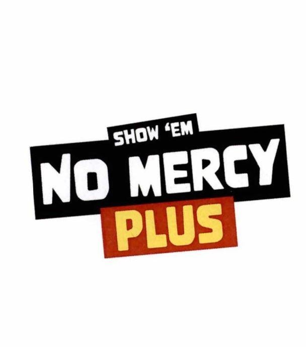Nhãn hiệu SHOW ‘EM NO MERCY PLUS  của CÔNG TY TNHH TOP BOARDGAME, số đơn 4-2025-19170