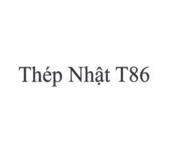 Nhãn hiệu Thép Nhật T86  của Công ty TNHH thương mại Kato Japan, số đơn 4-2025-31426