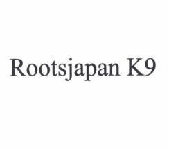 Nhãn hiệu Rootsjapan K9  của Công ty TNHH thương mại Kato Japan, số đơn 4-2025-31428