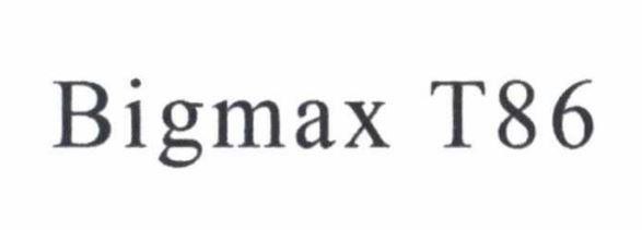 Bigmax T86 