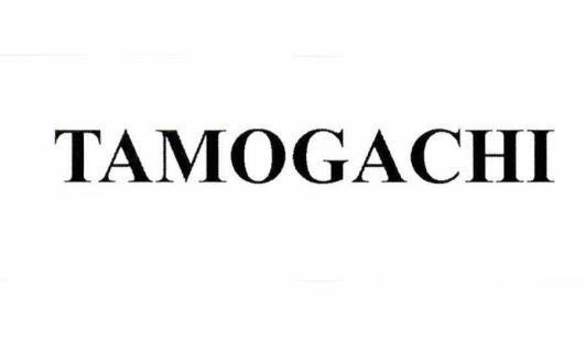 TAMOGACHI 