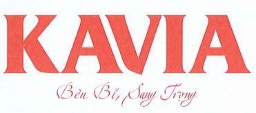KAVIA Bền Bỉ, Sang Trọng 
