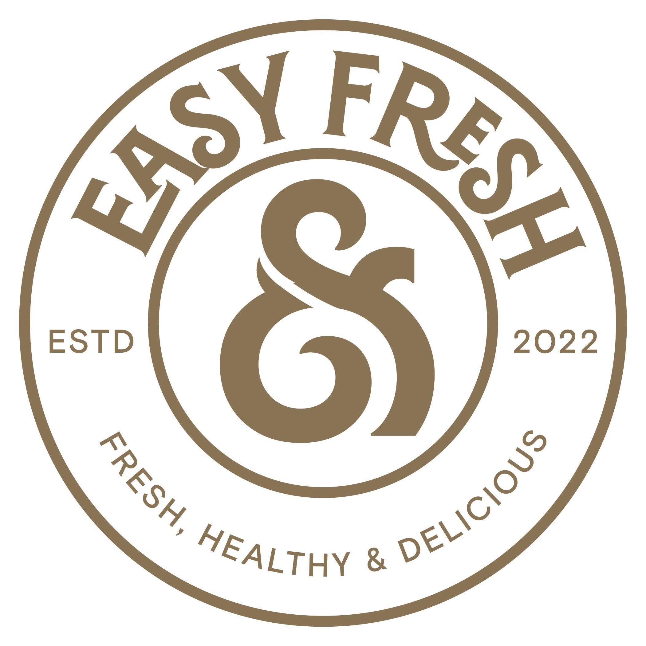 EASY FRESH FRESH, HEALTHY & DELICIOUS ESTD 2022 