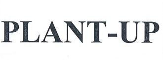 PLANT UP 