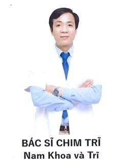 BÁC SĨ CHIM TRĨ Nam Khoa và Trĩ