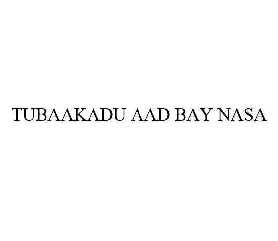 TUBAAKADU AAD BAY NASA 