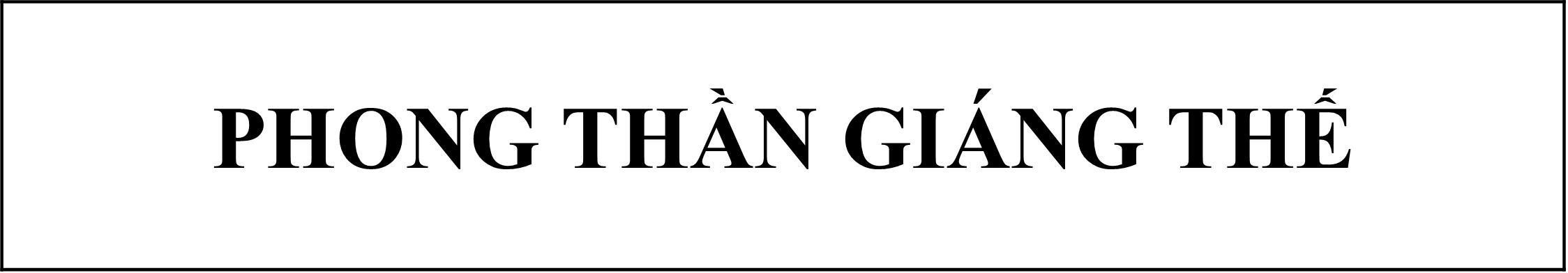 PHONG THẦN GIÁNG THẾ 