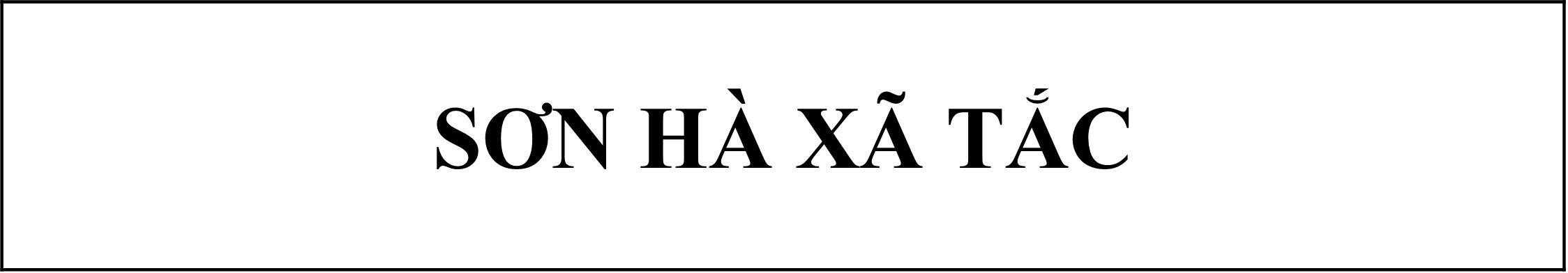 SƠN HÀ XÃ TẮC 