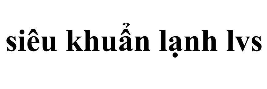 Nhãn hiệu siêu khuẩn lạnh lvs  của LÊ QUỐC TƯỜNG, số đơn 4-2026-00350