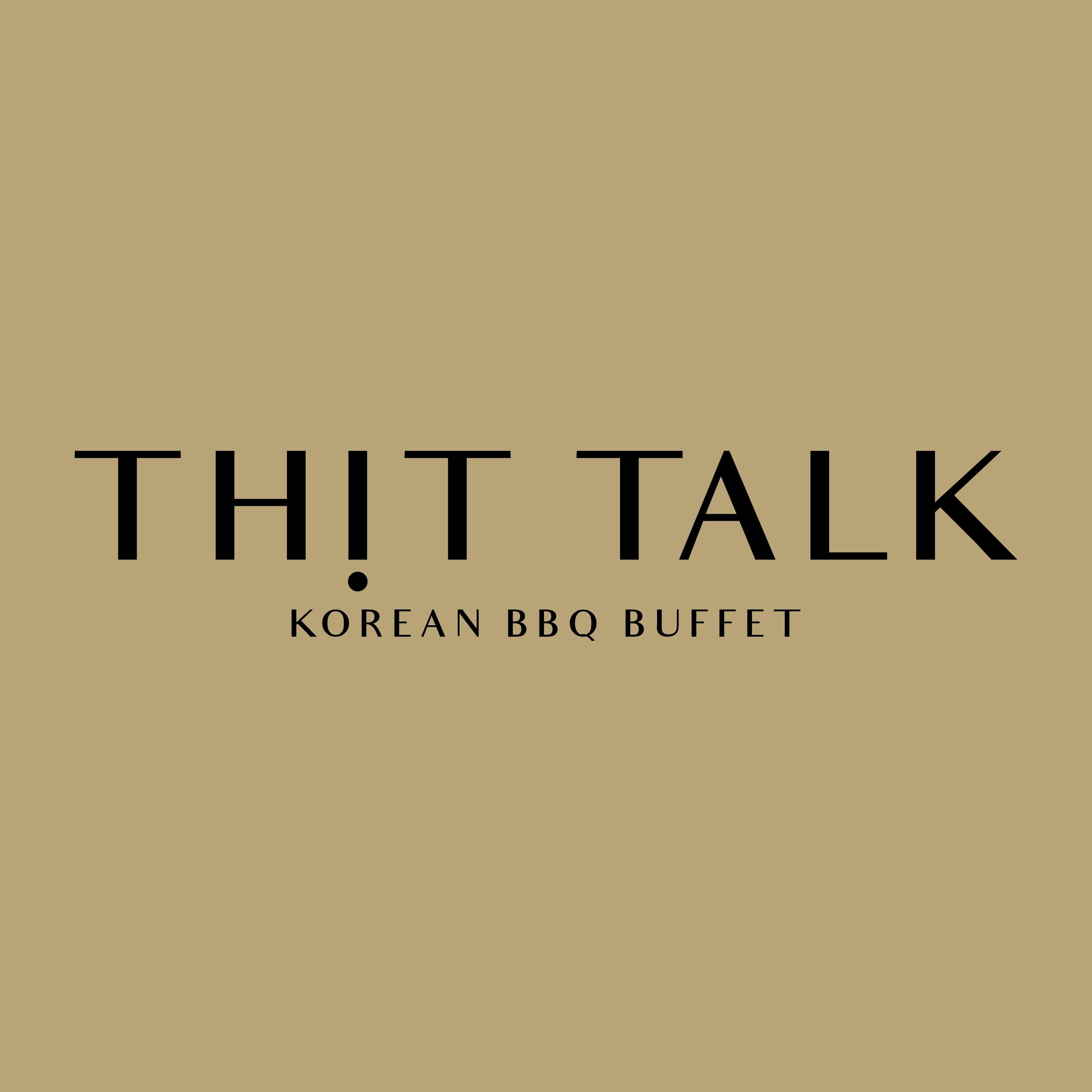 Nhãn hiệu THỊT TALK KOREAN BBQ BUFFET  của CÔNG TY TNHH DỊCH VỤ DI VINA, số đơn 4-2026-02020