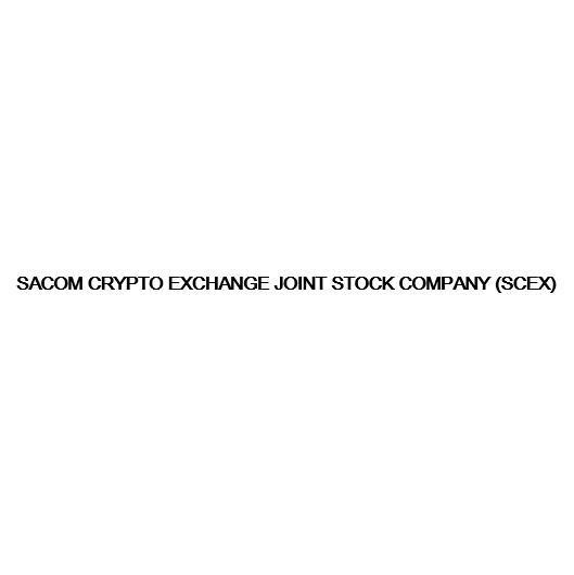 SACOM CRYPTO EXCHANGE JOINT STOCK COMPANY (SCEX) 