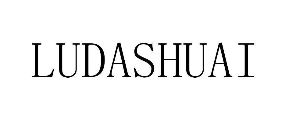 Trademark LUDASHUAI  of Lu Manxiong, application No 4-2026-04969
